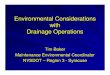 Environmental Considerations with Drainage · PDF file Environmental Considerations with Drainage Operations Tim Baker Maintenance Environmental Coordinator NYSDOT – Region 3 - Syracuse