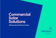 Commercial Solar Solutions - Meridian Energy€¦ · solar is right for you. If it is, we’ll help size a solar system to meet your business needs, building infrastructure and energy
