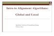 Intro to Alignment Algorithms: Global and Localcs.brown.edu/courses/csci1810/lectures/slides/alignment_intro-2020.… · Intro to Alignment Algorithms: Global and Local Algorithmic