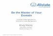 Be the Master of Your Domain - ECCMA Stacey.pdf · Allstate Insurance at a Glance . 4 October 24, 2012 Proprietary and Confidential Team Structure Information Analysts (Data Analysts)