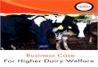 Business Case For Higher Dairy Welfare€¦ · Kwality is the first Indian dairy company to commit (2017) to implementing Minimum Basic Welfare Requirements which align also with