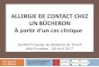 ALLERGIE DE CONTACT CHEZ UN BÛCHERON - SMTMPsmtmp.fr/wp-content/uploads/2018/07/allergie-de-contact-chez-un-buch… · UN BÛCHERON À pati d’un cas cliniue Société Française