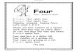 I Four€¦ · Four Tune: "Mulberry Bush" F-o-u-r, that spells four. F-o-u-r, that spells four. Clapping, snapping, tapping fours. Let's count 1,2,3,4. There are four corners on a