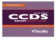 Includes online exam!€¦ · CCDS EXAM Study Guide Fourth Edition Includes online exam! Purchase of this book includes access to an online practice exam. Fran Jurcak, MSN, RN, CCDS