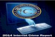 2014 Internet Crime Report - ic3.gov · 2014 Internet Crime Report Introduction 2014 was a productive year for the FBI’s Internet Crime Complaint Center (IC3). On May 10, 2014 at
