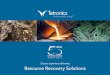 50 years experience delivering Resource Recovery Solutions · (DC) plasma arc systems for a wide range of Resource Recovery applications. Our recovery solutions offer class leading