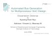 Automated Bus Generation for Multiprocessor SoC Design · generation for a multiprocessor System-on-a-Chip (SoC) zEasy and quick design of an SoC bus system zFast design space exploration