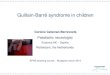 Guillain-Barré-associated Campylobacter jejuni activates ...€¦ · Guillain-Barré syndrome in children Coriene Catsman-Berrevoets Paediatric neurologist Erasmus MC - Sophia Rotterdam,