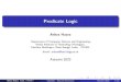 Predicate Logic - cse.iitkgp.ac.incse.iitkgp.ac.in/~abhij/course/theory/DS/Autumn20/slides/PredLogic.… · From Propositional Logic to Predicate Logic Example 1 Wherever Ankush goes,
