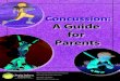 Concussion: A Guide Parents Library/Concussion-Par… · typically takes to recover from injuries such as pulls, sprains, strains or even broken bones. A concussion is a brain injury,
