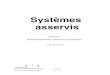 Systèmes asservis - Freecrobuste.free.fr/data/Volume1.pdf · Asservissements linéaires Table des matières Jean-Marc Allenbach TM–6 040503 8 DIMENSIONNEMENT DE RÉGULATEURS ˜8.1