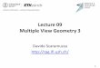 Lecture 09 Multiple View Geometry 3 - Davide Scaramuzzarpg.ifi.uzh.ch/docs/teaching/2018/09_multiple_view_geometry_3.pdf · Arun, Huang, Blostein, Least-squares fitting of two 3-d