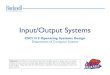Input/Output Systemscs315/Spring12/wordpress/wp-content/uploads/… · Input/Output Systems CSCI 315 Operating Systems Design Department of Computer Science Notice: The slides for