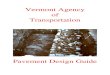 Vermont Agency of Transportation · 1993 AASHTO Guide for Design of Pavement Structures The Vermont Agency of Transportation procedure for the design of new or reconstructed pavement