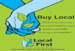 Buy Local INVEST In Your Community Reduce ENVIRONMENTAL ... · Buy Local INVEST In Your Community Reduce ENVIRONMENTAL Impact Create Local JOBS Encourage Local PROSPERITY Local First