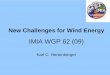 New Challenges for windenergy€¦ · Source: GWEC 2008 Report. Total worldwide 2008 120.8 GW. 29˜09˜2009˜ S˜˜˜˜ 11 New Challenges forWindEnergy –IMIA WGP 6209˜ ˜ K˜˜˜