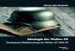 Ideologie der Waffen-SS · PDF file Ideologie der Waffen-SS Ideologische Mobilmachung der Waffen-SS 1942-45. Wolf-Roskosch, Florian: Ideologie der Waffen-SS: Ideologische Mobilmachung