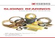 SBS Sliding Bearings Catalogue 2017€¦ · sintering technique, maintenance-free 19 GAP-MET ®/S Wrapped sliding bearing, steel/graphite impregnated bronze, maintenance-free 19 FER-MAS®