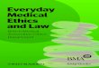 Everyday Medical Ethics and Law - download.e-bookshelf.de€¦ · Everyday Medical Ethics and Law British Medical Association Ethics Department Project Manager Veronica English Written