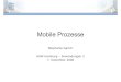 Kopie von AW2-Präsentation - Stephanie Gamm - Mobile ...ubicomp/projekte/master0… · 07.12.2006 Stephanie Gamm – Mobile Prozesse 24 Literatur [Kunz-2005] Christian P. Kunze: