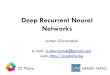 Deep Recurrent Neural Networks - AI Ukraine€¦ · Learning Recurrent Neural Networks with Hessian-Free Optimization // Proc. ICML, 2011. 23 / 28 . Time-series Single-Step-Ahead
