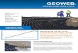 GEOWEB - Presto Geosystems€¦ · GEOWEB sections were placed over the geotextile and con-nected end to end and side to side with ATRA® Keys. Frozen ground made the driving of the