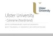 Ulster University - Coleraine (Nordirland) Ulster University Einzige englischsprachige Partneruniversit£¤t