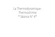 La Thermodynamique- Thermochimie * Séance N° 4*facmed-univ-oran.dz/ressources/fichiers_produits/fichier_produit_266… · Thermochimie * Séance N° 4* EVOLUTION D'UN SYSTEME ISOLE