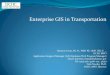 Enterprise GIS in Transportation GIS in Transportation.pdf · Enterprise GIS in Transportation . Durmus Cesur, Ph. D., PMP, PE, GISP, ITIL-F, … DCHC MPO . Application Support Manager