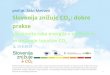 prof.dr. Sašo Medved · prof.dr. Sašo Medved Slovenija znižuje CO 2 : dobre prakse Učinkovita raba energija v občinah in zmanjšanje izpustov CO 2 Lj, 13.6.2013