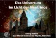 Das Universum Crab Nebula im Licht der Neutrinos€¦ · Neutrino-Oszillationen Oszillations-Länge 4𝜋𝐸 𝑚2 2−𝑚 1 2. Georg Raffelt, MPI Physik, München Physik im Theater,