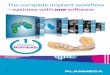 The complete implant workﬂ ow – easiness with one software · 2 Planmeca ProMax® 3D Intraoral scanning 3 Planmeca PlanScan ® 5 Implant planning Virtual crown design 4 Planmeca