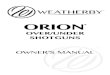 ORION - Weatherby€¦ · Forend Release Button Forend. Receiver Trigger Guard. Recoil Pad Trigger. Grip Muzzle! 9 MANUAL SAFETY OPERATION. The manual safety on Weatherby® Over &