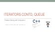 ITERATORS CONTD, QUEUE · The operator “