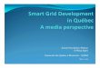 Smart Grid Development in Quebec - A media perspective · Social resistance 4. Methodology (1) ... Smart grid is mostlyframed as a smart meters issue Predominanceof Hydro‐Québec’ssmart