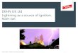 DEHN UK Ltd Lightning as a source of ignition. · Lightning Protection for Hazardous Areas So we’ve established that sites with hazardous areas and EX zones need to have lightning