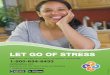 LET GO OF STRESS - empathia.com€¦ · © 2016 Empathia, Inc. LET GO OF STRESS LifeMatters® can help you put stress in perspective. Call 24/7/365. 1-800-634-6433 mylifematters.com