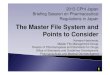 The Master File System andThe Master File System and ... · The CTD has Inconsistencies have A CTD has been provided. The CTD has been reflected in the MF. Inconsistencies have been