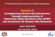 Session 4 - JICA · Session 4 Strengthening Disaster Risk Governance through implementation of Kathmandu Valley Resilience Plan (KVRP) and Investment for Disaster Risk Reduction 3rd