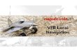 napulevola.it VFR Local Navigation · regole vmc semplificate personalizzate npv not for real flying -flight simulator only visibilita’ minima 5km 3000 ft amsl o 1000 ft agl 1000