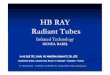 HB RAY Radiant Tubes · -Radyant ısıtma sistemlerinde infraruj enerjisi cisimleri, insanlari ve y üzeyleri ısıtır. Havada bulunan su buhari ve karbondioksit radyant enerjiyi