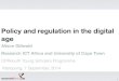 Policy and regulation in the digital age€¦ · • Policy, legal and regulatory framework ‣ Strategies • Institutional arrangements • Regulation • Market structure ‣ Outcomes