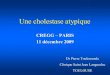 CREGG – PARIS 11 décembre 2009€¦ · Une cholestase atypique CREGG – PARIS 11 décembre 2009 Dr Pierre Toulemonde Clinique Saint Jean Languedoc TOULOUSE • Mr. S. 30 ans,