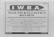WOUND BALLISTICS REVIEW - Thinline Weaponsthinlineweapons.com/IWBA/1995-Vol2No1.pdf · WOUND BALLISTICS REVIEW Association News JOURNAL OF THE INTERNATIONAL WOUND BALLISTICS ASSOCIATION