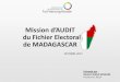 Mission d’AUDIT du Fichier Electoral de MADAGASCAR€¦ · Mission d’AUDIT du Fihie Electoral de MADAGASCAR OCTOBRE 2017 26. V. ANALYSE DU FICHIER ELECTORAL Premiers éléments