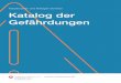 Katastrophen und Notlagen Schweiz Katalog der Gdufäehr ngen · Auch hat sich gezeigt, dass ein immer grösserer Kreis von Anwenderinnen und Anwendern den Gefährdungs-katalog als