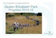 DOC 20 Presentation to Friends of QEP AGM Queen Elizabeth Park€¦ · Queen Elizabeth Park-Progress 2014-15 DOC 20 Presentation to Friends of QEP AGM . Broad context Statutory –Parks