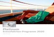 Platinum€¦ · Regent Seven Seas Cruises 1) 7 Unter dem Motto „Stay Longer. Experience More.“ begeistert AZAMARA erfahrene Weltentdecker: Die drei eleganten Boutiqueschiffe