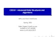 CS310 – Advanced Data Structures and Algorithms · Data encapsulation: Hiding the data of the implementation of the API functions so well that the client can’t get at it by normal