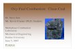 Oxy-Fuel Combustion: Clean Coal - Purdue University · 2016. 12. 8. · Previous Oxy-Fuel Studies • Pollutants –NO x reduced • Can be further reduced –CO 2 concentrated >90%